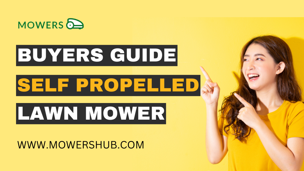 Buyers Guide for Self Propelled Lawn Mower